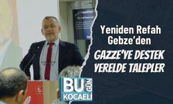 Yeniden Refah Gebze’den Gazze’ye Destek, Yerelde Talepler