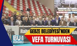 Gebze Belediyesi’nden Vefa Turnuvası