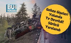 Gebze Gişeleri Yolunda Tır Devrildi! Sürücü Yaralandı