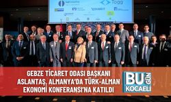 Gebze Ticaret Odası Başkanı Aslantaş, Almanya’da Türk-Alman Ekonomi Konferansı’na Katıldı