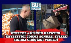 Gebze’de 4 Kişinin Hayatını Kaybettiği Çökme Sonrası Evlere Sınırlı Giriş İzni Verildi