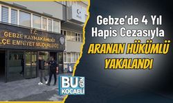 Gebze’de 4 Yıl Hapis Cezasıyla Aranan Hükümlü Yakalandı