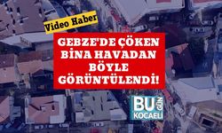 Gebze'de Çöken Bina Havadan Böyle Görüntülendi!