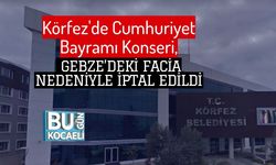 Körfez'de Cumhuriyet Bayramı Konseri, Gebze’deki Facia Nedeniyle İptal Edildi