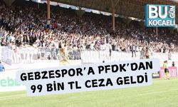 Gebzespor’a PFDK’dan 99 bin TL Ceza Geldi