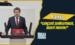 Kanko: “Gençleri Zehirleyenler, Ülkeyi Yıkıyor!”