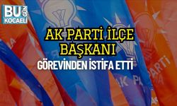 AK Parti İlçe Başkanı Görevinden İstifa Etti