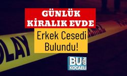 Günlük Kiralık Evde Erkek Cesedi Bulundu!