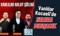 Vanlılar Kocaeli’de Halayla Buluşacak