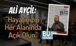 Ali Ayçil: “Hayatınızın Her Alanında Açık Olun”