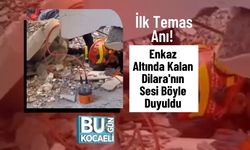İlk Temas Anı! Enkaz Altında Kalan Dilara'nın Sesi Böyle Duyuldu