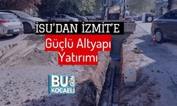 İSU’dan İzmit’e Güçlü Altyapı Yatırımı