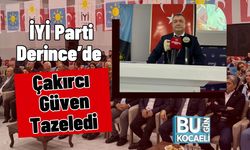 İYİ Parti Derince’de Çakırcı Güven Tazeledi