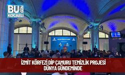 İzmit Körfezi Dip Çamuru Temizlik Projesi Dünya Gündeminde