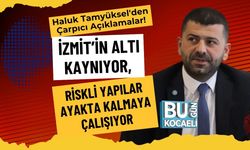 Haluk Tamyüksel'den Çarpıcı Açıklamalar! İzmit’in Altı Kaynıyor, Riskli Yapılar Ayakta Kalmaya Çalışıyor