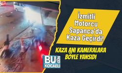 İzmitli Motorcu Sapanca'da Kaza Geçirdi! Kaza Anı Kameralara Böyle Yansıdı
