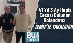 41 Yıl 3 Ay Hapis Cezası Bulunan Dolandırıcı İzmit’te Yakalandı