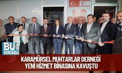 Karamürsel Muhtarlar Derneği Yeni Hizmet Binasına Kavuştu