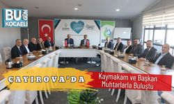 Çayırova’da Kaymakam ve Başkan Muhtarlarla Buluştu