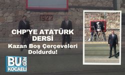 CHP’ye Atatürk Dersi: Kazan Boş Çerçeveleri Doldurdu!