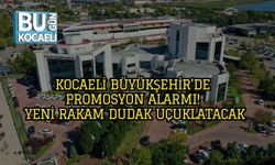 Kocaeli Büyükşehir’de Promosyon Alarmı! Yeni Rakam Dudak Uçuklatacak