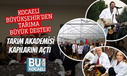Kocaeli Büyükşehir’den Tarıma Büyük Destek! Tarım Akademisi Kapılarını Açtı