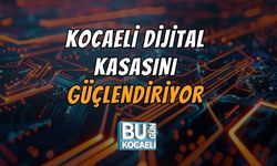 Kocaeli Dijital Kasasını Güçlendiriyor