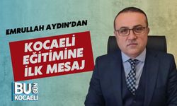 Emrullah Aydın’dan Kocaeli Eğitimine İlk Mesaj