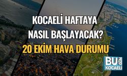Kocaeli Haftaya Nasıl Başlayacak? 20 Ekim Hava Durumu