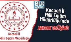 Kocaeli İl Milli Eğitim Müdürlüğü’nde Bayrak Değişimi!