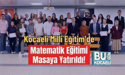 Kocaeli Milli Eğitim'de Matematik Eğitimi Masaya Yatırıldı!