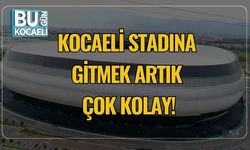 Kocaeli Stadyumuna Nasıl Gidilir? Hangi Otobüsler Gidiyor, Tramvay Durakları