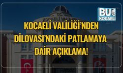 Kocaeli Valiliği’nden Dilovası’ndaki Patlamaya Dair Açıklama!