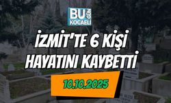 İzmit’te 6 Kişi Hayatını Kaybetti
