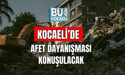 Kocaeli'de Afet Dayanışması Konuşulacak