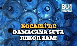 Kocaeli’de Damacana Suya Rekor Zam!