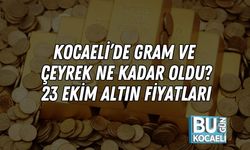 Kocaeli’de Gram ve Çeyrek Ne Kadar Oldu? 23 Ekim Altın Fiyatları