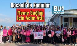 Kocaeli’de Kadınlar Meme Sağlığı İçin Adım Attı