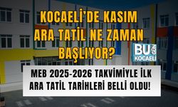 Kocaeli'de Kasım Ara Tatil Ne Zaman Başlıyor? MEB 2025-2026 Takvimiyle İlk Ara Tatil Tarihleri Belli Oldu!
