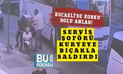Kocaeli'de Korku Dolu Anlar! Servis Şoförü Kuryeye Bıçakla Saldırdı