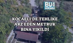 Kocaeli'de Tehlike Arz Eden Metruk Bina Yıkıldı