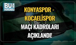 Konyaspor - Kocaelispor Maçı Kadroları Açıklandı!