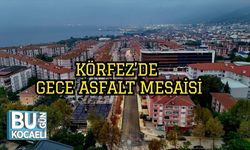 Körfez’de Gece Asfalt Mesaisi