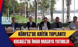 Körfez’de Kritik Toplantı! Kocaeli’de İmar Masaya Yatırıldı