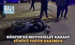 Körfez’de Motosiklet Kazası! Sürücü Yoğun Bakımda