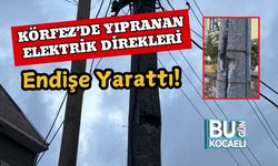 Körfez’de Yıpranan Elektrik Direkleri Endişe Yarattı!