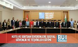 KOTO ve SGK’dan İşverenlere Sosyal Güvenlik ve Teşvikler Eğitimi