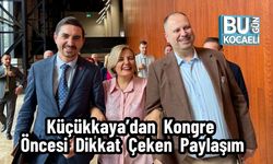 Küçükkaya’dan Kongre Öncesi Dikkat Çeken Paylaşım