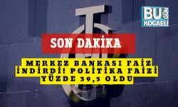 Son Dakika: Merkez Bankası Faiz İndirdi! Politika Faizi Yüzde 39,5 Oldu