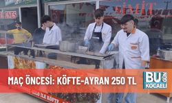 Maç Öncesi: Köfte-Ayran 250 TL